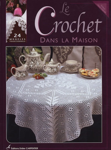 Le Crochet dans la maison: 24 modèles traditionnels