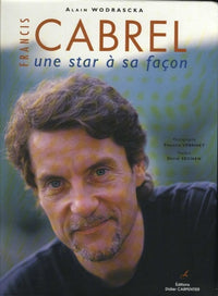 Francis Cabrel: Une star à sa façon