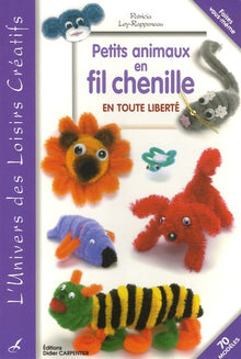 Petits animaux en fil chenille: En toute liberté