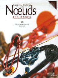 Créez avec des perles et des nœuds: Les bases