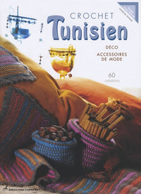 Crochet tunisien: Déco et accessoires de mode, 60 créations