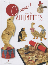 Craquez pour les allumettes !