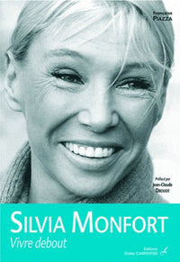 Silvia Monfort: Vivre debout