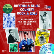 Rythm & Blues Country Rock & Roll: La Musique vit grandir Elvis