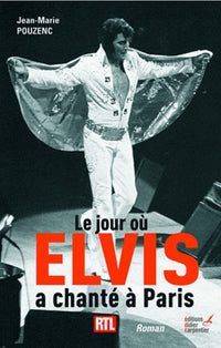 Le jour où Elvis a chanté à Paris