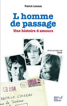 L'homme de passage: Une histoire d'amours