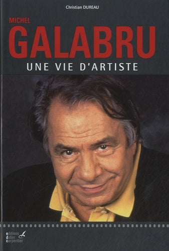 Michel Galabru, une vie d'artiste