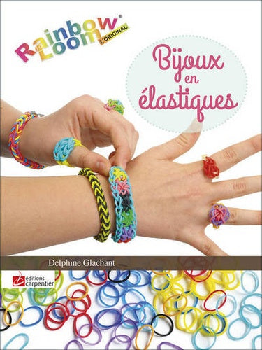 Bijoux en élastiques: Rainbow Loom