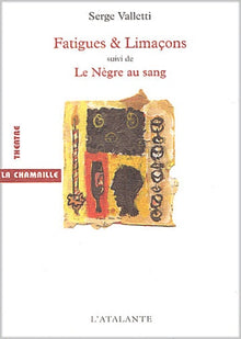 Fatigues et limaçons