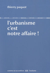 L urbanisme, c'est notre affaire