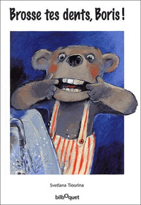 Brosse tes dents, Boris !