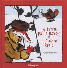 La petite poule rousse et le renard russe