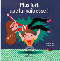 Plus fort que la maîtresse