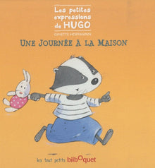 Une journée à la maison : Les petites expressions de Hugo