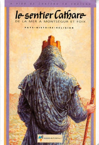 Le sentier cathare : De la mer à Montségur