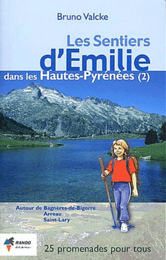 Les sentiers d'Emilie dans les Hautes-Pyrénées - Tome 2