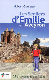 Les sentiers d'Emilie en Aveyron