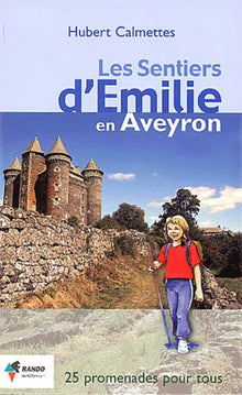 Les sentiers d'Emilie en Aveyron