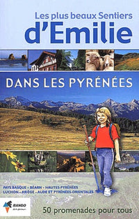 Les plus beaux sentiers d'Emilie dans les Pyrénées