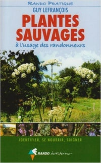 Plantes sauvages à l'usage des randonneurs