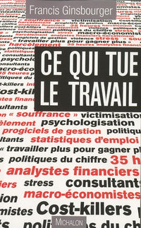 Ce qui tue le travail