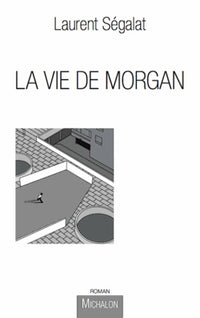 La Vie de Morgan