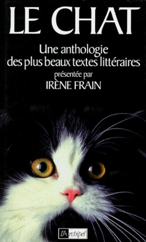 Le Chat. Une Anthologie Des Plus Beaux Textes Litteraires