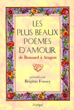Les Plus Beaux Poèmes d'amour de Ronsard à Aragon