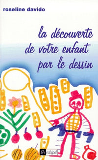 La découverte de votre enfant par le dessin
