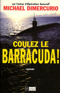 Coulez le "Barracuda" !