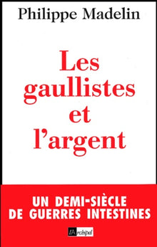 Les gaullistes et l'argent