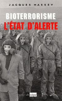 Bioterrorisme, l état d alerte