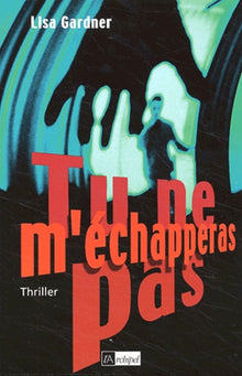 Tu ne m'échapperas pas !