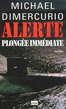 Alerte plongée immédiate
