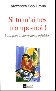 Si tu m aimes, trompe-moi