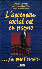 L ascenseur social est en panne... J ai pris l escalier