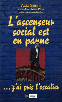 L'ascenseur social est en panne... J'ai pris l'escalier