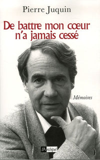 De battre mon coeur n'a jamais cessé: Mémoires