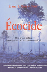 Ecocide : Une brève histoire de l'extinction en masse des espèces