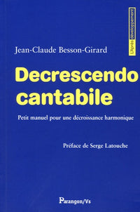 Decrescendo Cantabile: Petit manuel pour une décroissance harmonique