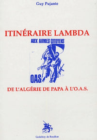 Itinéraire lamdba : De l'Algérie de papa à l'OAS