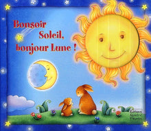 Bonsoir Soleil, bonjour Lune !