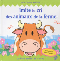 Imite le cri des animaux de la ferme: Un livre enrichi de 5 sons