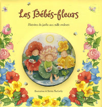 Les Bébés-fleurs: Histoire du jardin aux mille couleurs