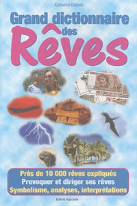 Le grand dictionnaire des rêves