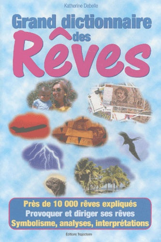 Le grand dictionnaire des rêves