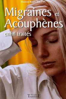 Migraines et acouphènes enfin traités