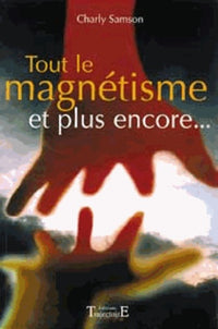 Tout le magnétisme et plus encore