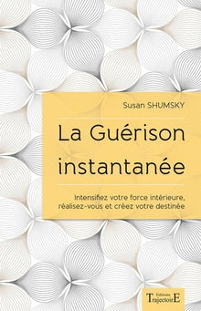 La guérison instantanée