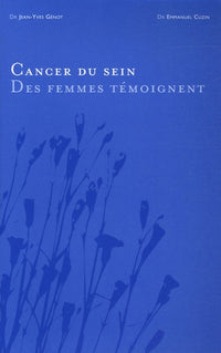 Le cancer du sein: Des femmes témoignent